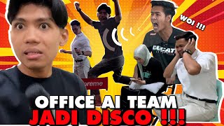 PRANK OFFICE AI TEAM JADI DISCO  ALIEFF MENGAMUK [upl. by Waverley]