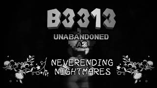 B3313 Unabandoned A3 OST  Neverending Nightmares [upl. by Nada]