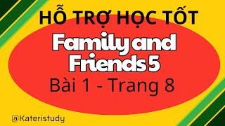 51Hỗ Trợ Học Tốt Family and Friends 5 Tiếng anh lớp 5  Bài 1 Trang 8 Tiếng Anh5 KateriStudy [upl. by Gwenn]