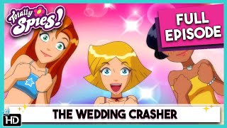 Totally Spies Season 6  Episode 7 The Wedding Crasher HD Full Episode [upl. by Annay]