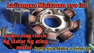 Pano I test Ang stator Ng motor Kahit NASA makina pa to [upl. by Oralle]