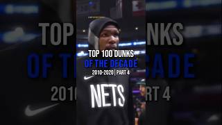 TOP 100 DUNKS OF THE DECADE  Part 4 [upl. by Sebastian]