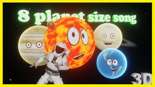 8 Planet Size Song ❤️ Planets of Solar System Song  Planet Size Comparison Song  Kid learn Planets [upl. by Demetri356]