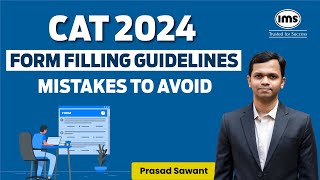 CAT 2024 Form Filling Guidelines  How to fill CAT 2024 Form Prasad Sawant [upl. by Tenom]