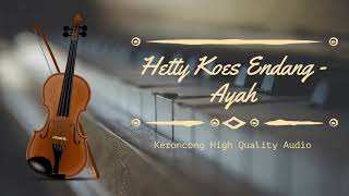 Hetty Koes Endang  Ayah  HQ Audio [upl. by Hgieleak]