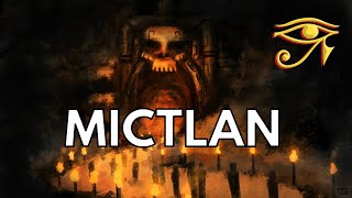 Mictlan  The Aztec Underworld [upl. by Battiste]