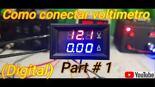 👉Parte 1 ✅ COMO CONECTAR VOLTIMETRO DIGITAL 0100v a 10A👈 DE 2 Formas Diferentes modelo DSNVC288 [upl. by Genevieve669]