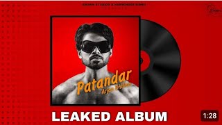 Arjan dhillon PATANDAR full album leaked 2024 new punjabi song arjandhillon newpunjabisong 2024 [upl. by Hartmunn]