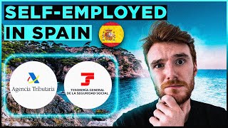 SELFEMPLOYMENT IN SPAIN💰🇪🇸 Paying Tax Declaring Tax and Social Security Explained [upl. by Farman]