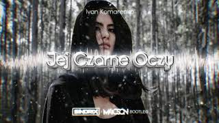 Ivan Komarenko  Jej Czarne Oczy SINDRIX x M4CSON BOOTLEG [upl. by Ahsienauq]