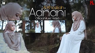 AI KHODIJAH  ADNANI  Official Music Video [upl. by Labana]