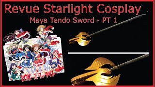 Revue Starlight Cosplay  Maya Tendo Sword PT1  DIY [upl. by Mulry]