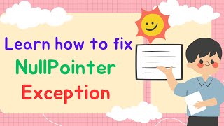 Learn How to Fix Null Pointer Exception in Java with Examples [upl. by Nylyahs130]