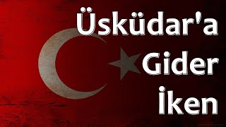 Turkish Folk Song  Üsküdara Gider İken Katibim [upl. by Annayad]