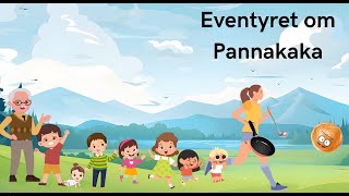 Eventyret om Pannekaka [upl. by Anialem]