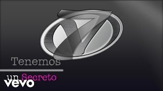 OV7  Tenemos un Secreto Audio [upl. by Justino]