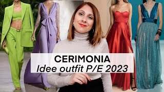 COME VESTIRSI PER UNA CERIMONIA  Proposte look primavera estate [upl. by Divad]