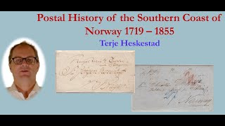 RPSL 5th March 2024 Postal History of the Southern Coast of Norway 1719–1855 by Terje Heskestad [upl. by Alleunamme178]