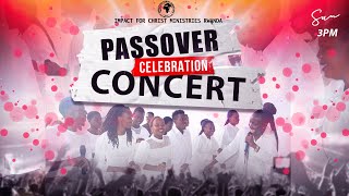 PASSOVER CELEBRATION CONCERT I LIVE KIGALIRWANDA [upl. by Michaele802]