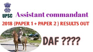 UPSC ASSISTANT COMMANDANT 2018 results out paper 1  paper 2 in hindi PST PET MST DAF [upl. by Asilahs]