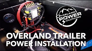 Overland Trailer Power Installation  Overland Power Solutions [upl. by Ardenia849]