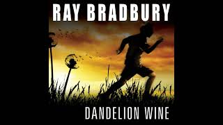 Dandelion Wine Audiobook by Ray Bradbury [upl. by Enohpets]