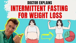 Doctor explains INTERMITTENT FASTING for weight loss  METHODS and 10 FOODS TO EAT AND AVOID [upl. by Burgener827]