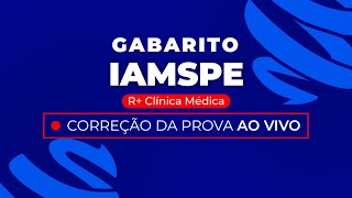 Gabarito Residência Médica IAMSPE 2024  R Clínica Médica  Correção PósProva  Ao Vivo [upl. by Kaufman]