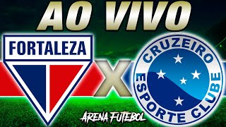 FORTALEZA x CRUZEIRO AO VIVO Campeonato Brasileiro [upl. by Eednus]