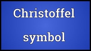 Christoffel symbol Meaning [upl. by Notgnirrab363]