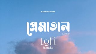 Prematal  প্রেমাতাল  Lofi Remix  Tahsan  NabruNation [upl. by Leanne]