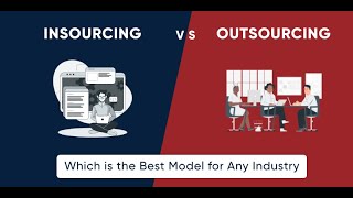 Insourcing vs Outsourcing Which is the Best For Your Company [upl. by Eanyl]