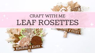 Leaf Rosettes  Craft with me  AutumnFall embellishments [upl. by Stevens]