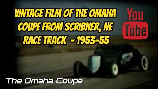 South Omaha Speed Omaha Coupe Vintage Racing Clips From Scribner Race Track  Omaha Coupe 118 [upl. by Jilli536]