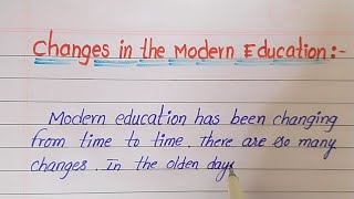 essay on changes in the modern education system in English  changes in the modern education system [upl. by Margarida808]