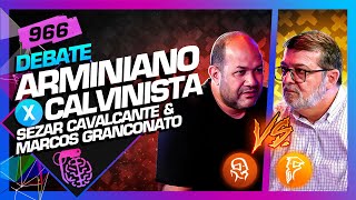 DEBATE ARMINIANISMO X CALVINISMO  Inteligência Ltda Podcast 966 [upl. by Romie]