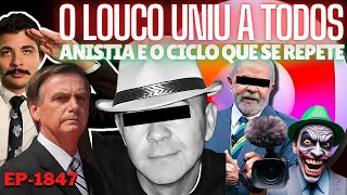 O Louco TODOS Se LEVANTAM Contra a Direita  ANISTIA e o CICLO Que Se Repete  Não Lavem a Alma [upl. by Rexfourd272]