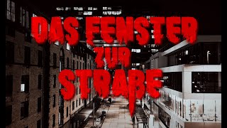 quotDas Fenster zur Straßequot  German Horror  Deutsch Creepypasta [upl. by Mendy]