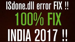 ISdonedll error 100 FIX 2017 HINDI [upl. by Sheridan]