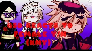 BSD REACT TO FEMALE YN AS TAMAYO  DEMON SLAYER  REACT TO TAMAYO [upl. by Belda]