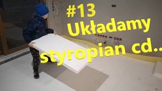 13 Układamy styropian na parterze  to dziecinnie proste [upl. by Fransen210]