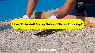 How To Install Epoxy Natural Stone Flooring  Steps To Install Epoxy Natural Stone Flooring 2022 [upl. by Lark764]