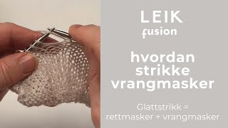 Hvordan strikke vrangmasker [upl. by Anitsirhcairam568]