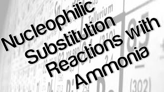 Nucleophilic substitution reactions with ammonia [upl. by Yerocaj]