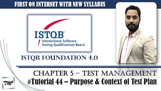 ISTQB FOUNDATION 40  Tutorial 44  Purpose and Context of Test Plan  Test Management  CTFL [upl. by Joliet]