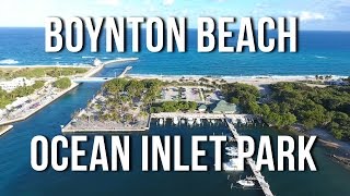 Boynton Beach Ocean Inlet Park and Beach  Aerial Drone Tour [upl. by Norby107]