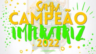 IMPERATRIZ 2022 SAMBA CAMPEÃO OFICIAL COM LETRA SIMULTÂNEA [upl. by Ylerebmik]