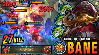 27 Kills  MANIAC Bane 3x Blade of Despair Crazy Damage Build  Build Top 1 Global Bane  MLBB [upl. by Nuaj864]