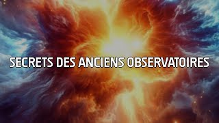 ANCIENS OBSERVATOIRES  GARDIENS DES ÉTOILES 🌌 [upl. by Chaddie]