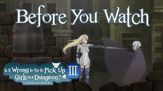 Before You Watch DanMachi Season 3  Things to Know [upl. by Olsewski]